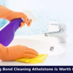 Know If Hiring Bond Cleaning Athelstone Is Worth It: Read Here!