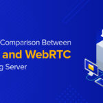 In-Depth Comparison between HTTP and WebRTC Streaming Server
