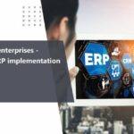 From SMBs to enterprises – Scalability in ERP implementation