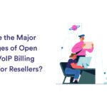Advantages of Open Source VoIP Billing Software for Resellers