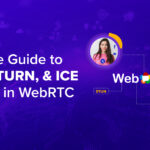 Ultimate Guide to STUN, TURN, and ICE Servers in WebRTC